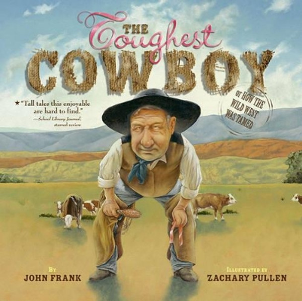 The Toughest Cowboy by John Frank 9780689834622