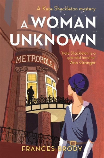 A Woman Unknown: Book 4 in the Kate Shackleton mysteries by Frances Brody 9780749954970