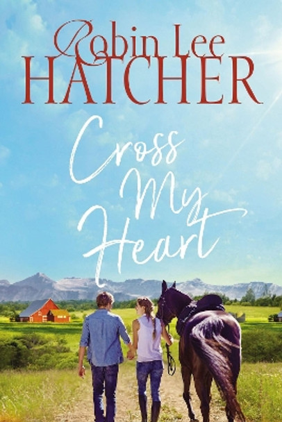 Cross My Heart by Robin Lee Hatcher 9780785219309