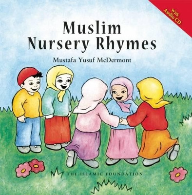 Muslim Nursery Rhymes by Mustafa Yusuf McDermont 9780860375630