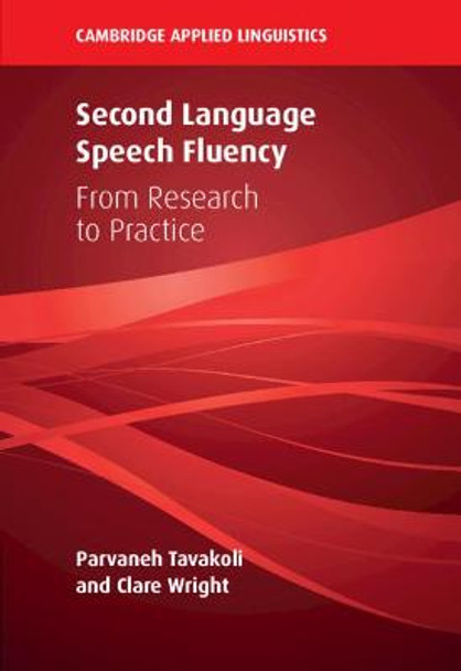 Second Language Speech Fluency: From Research to Practice by Parvaneh Tavakoli