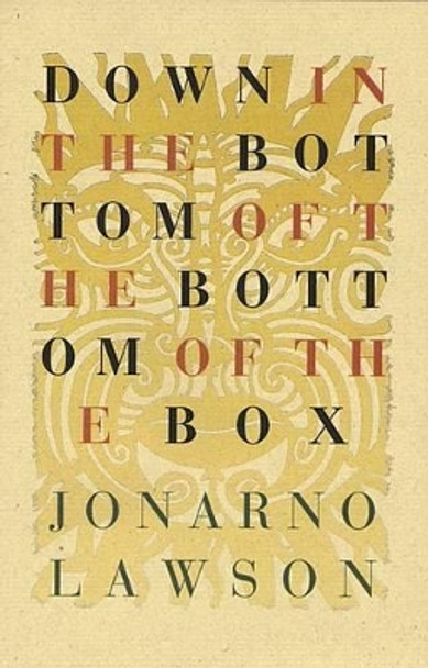 Down in the Bottom of the Bottom of the Box by JonArno Lawson 9780889843547