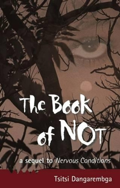 The Book Of Not by Tsitsi Dangarembga 9780954702373