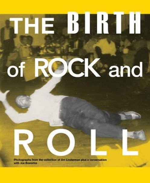 The Birth of Rock and Roll by Jim Linderman 9780981734286