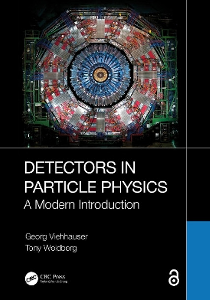 Detectors in Particle Physics: A Modern Introduction by Georg Viehhauser 9781032246581