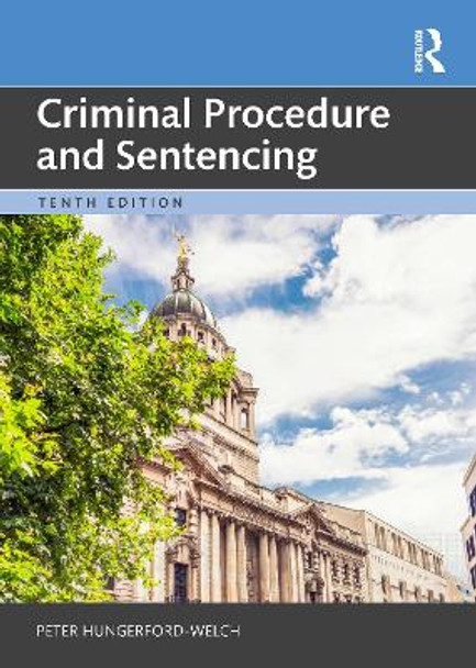 Criminal Procedure and Sentencing by Peter Hungerford-Welch 9781032440576