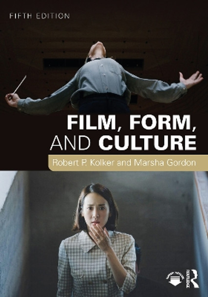 Film, Form, and Culture by Robert P. Kolker 9781032505251