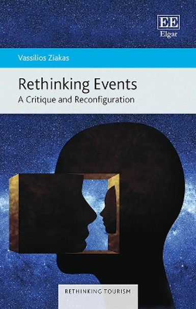 Rethinking Events: A Critique and Reconfiguration by Vassilios Ziakas 9781035313631