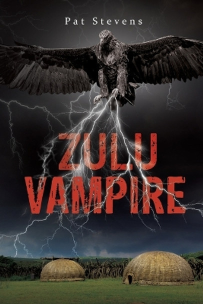 Zulu Vampire by Pat Stevens 9781035806348