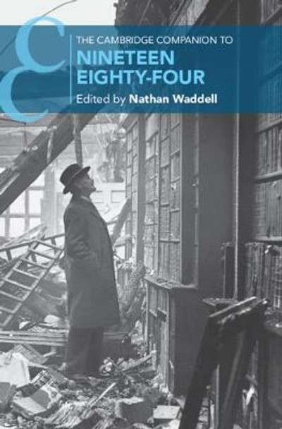 The Cambridge Companion to Nineteen Eighty-Four by Nathan Waddell