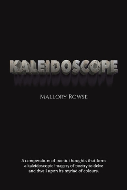 Kaleidoscope by Mallory Rowse 9781035818327