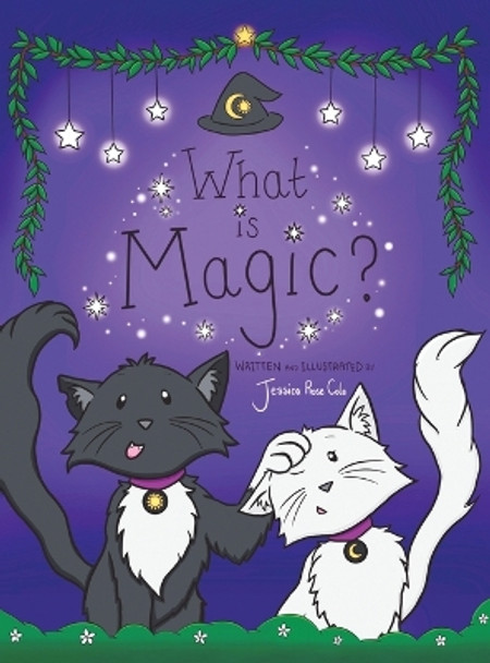 What Is Magic? by Jessica Rose Cole 9781035819195