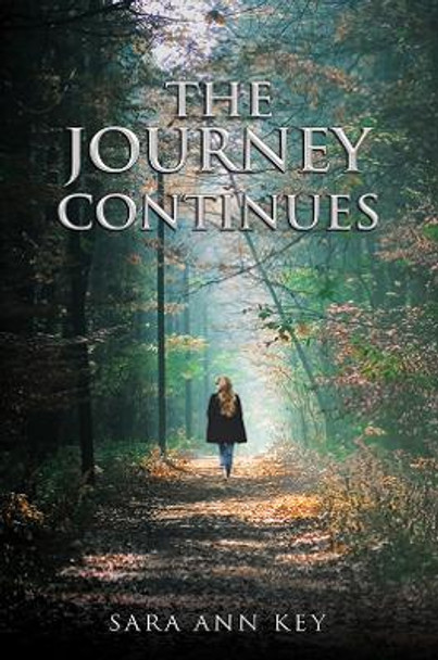 The Journey Continues by Sara Ann Key 9781035841035