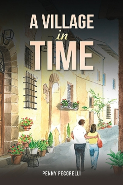 A Village in Time by Penny Pecorelli 9781035850303