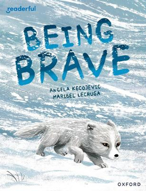 Readerful Books for Sharing: Year 3/Primary 4: Being Brave by Maribel Lechuga 9781382040792