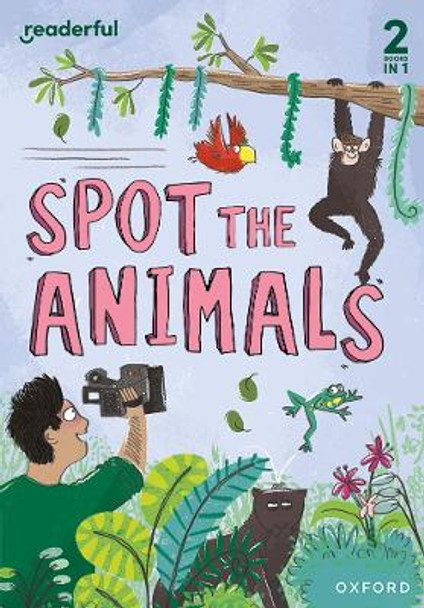 Readerful Rise: Oxford Reading Level 4: Spot the Animals by Anita Ganeri 9781382043427