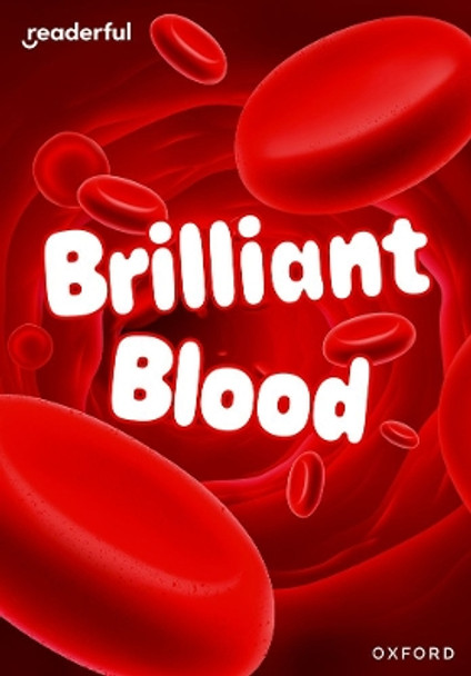 Readerful Rise: Oxford Reading Level 7: Brilliant Blood by Vaishali Batra 9781382043557