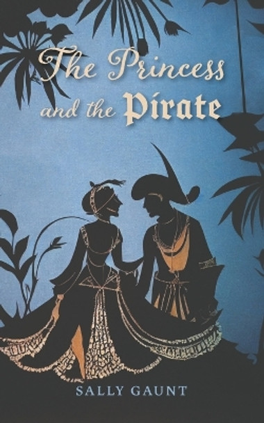 The Princess and the Pirate by Sally Gaunt 9781398408210