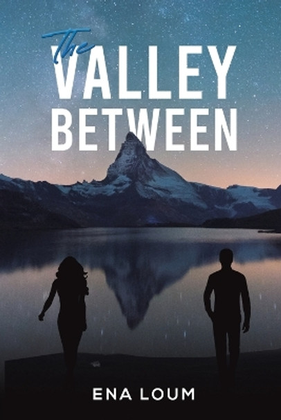 The Valley Between by Ena Loum 9781398468870