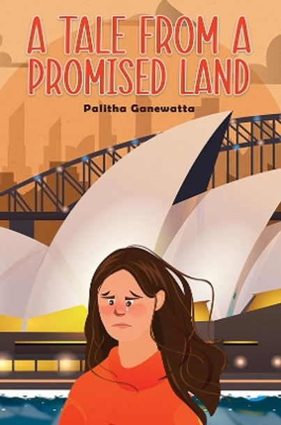 A Tale from a Promised Land by Palitha Ganewatta 9781398485914