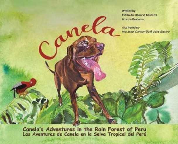 Canela's Adventures in the Rain Forest of Peru by Maria del Rosario Basterra 9781398488830