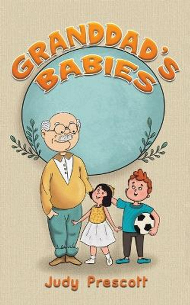 Granddad's Babies by Judy Prescott 9781398499539