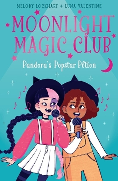 Moonlight Magic Club: Pandora's Popstar Potion by Melody Lockhart 9781398836006