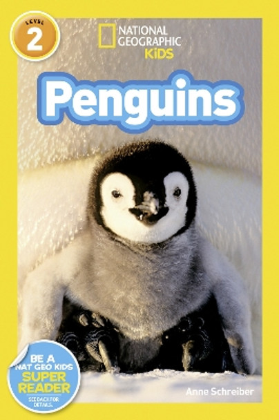 National Geographic Kids Readers: Penguins (National Geographic Kids Readers: Level 2 ) by Anne Schreiber 9781426304262