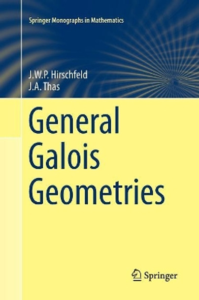 General Galois Geometries by James Hirschfeld 9781447173915