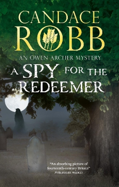 A Spy for the Redeemer by Candace Robb 9781448313396