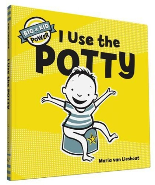 I Use the Potty: I'm a Big Kid Now by Maria Van Lieshout 9781452135359