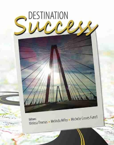 Destination: Success by Melissa Thomas 9781465265470