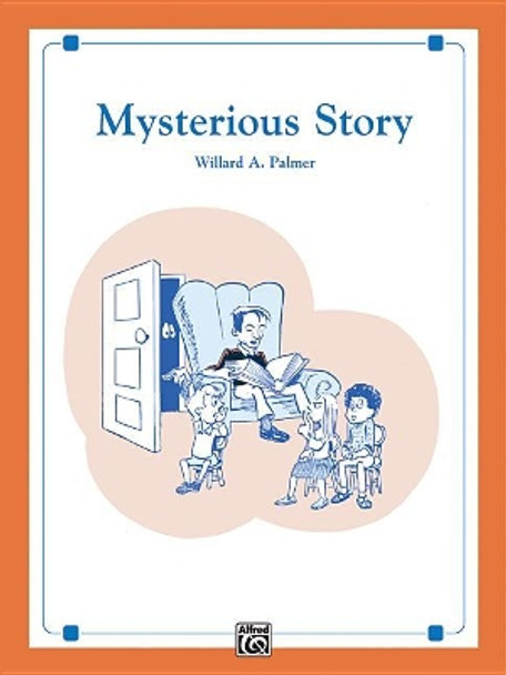 Mysterious Story: Sheet by Willard A Palmer 9781470631109