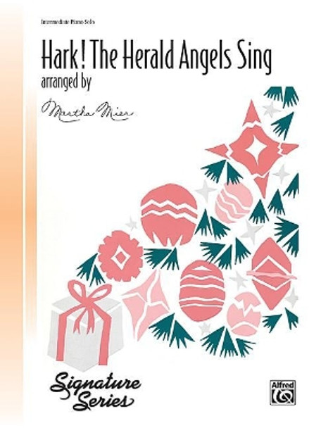 Hark! the Herald Angels Sing: Sheet by Martha Mier 9781470638139