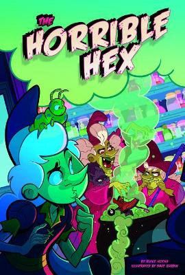 The Horrible Hex by Blake Hoena 9781496564177