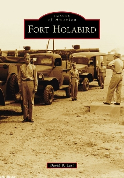 Fort Holabird by David Lari 9781467160834