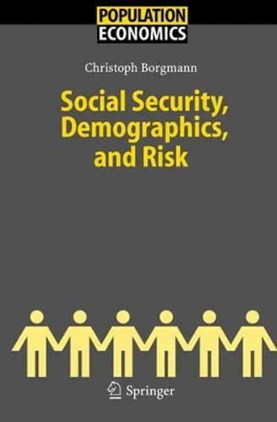 Social Security, Demographics, and Risk by Christoph Borgmann 9783642060823