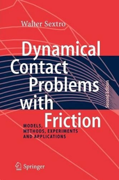 Dynamical Contact Problems with Friction: Models, Methods, Experiments and Applications by Walter Sextro 9783642089091