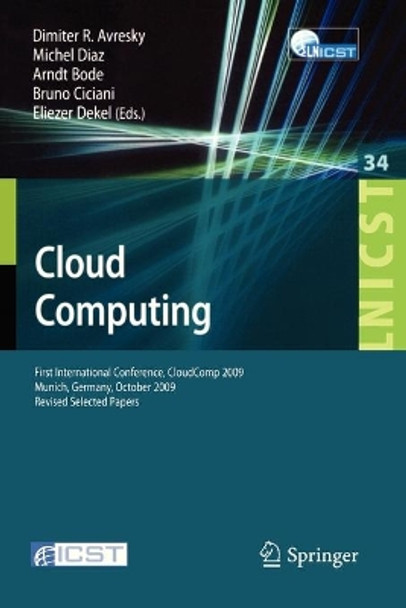 Cloud Computing: First International Conference, CloudComp 2009, Munich, Germany, October 19-21, 2009, Revised Selected Papers by Michel Diaz 9783642126352