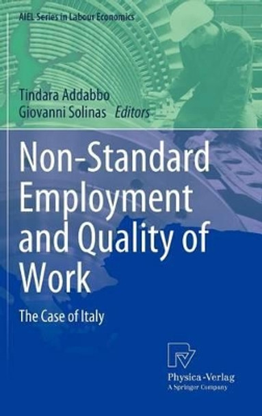 Non-Standard Employment and Quality of Work: The Case of Italy by Tindara Addabbo 9783790821055