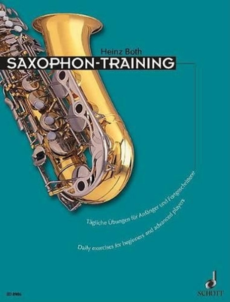 Saxophon-Training: Daily Exercises for Beginners and Advanced Players by Heinz Both 9783795754471