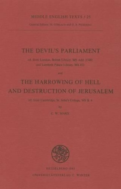 The Devil's Parliament and the Harrowing of Hell and Destruction of Jerusalem by C William Marx 9783825345945