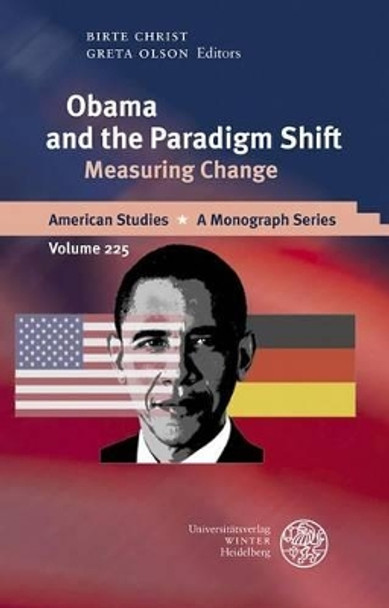Obama and the Paradigm Shift: Measuring Change by Professor Birte Christ 9783825360696