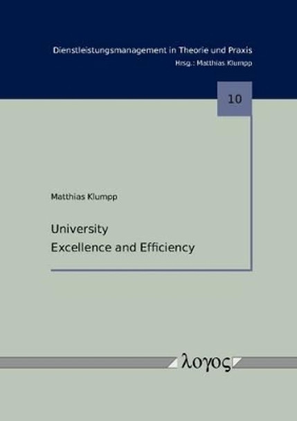 University Excellence and Efficiency by Matthias Klumpp 9783832532048