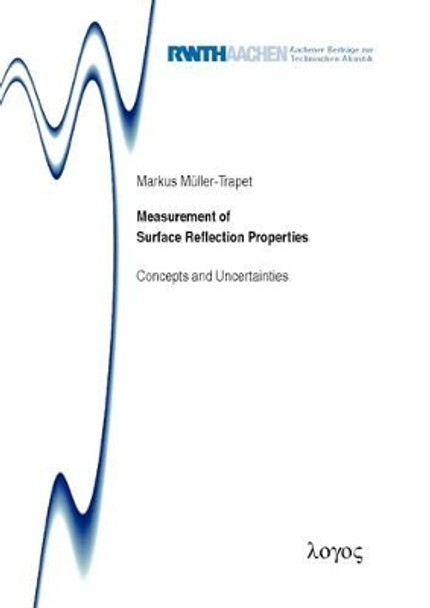 Measurement of Surface Reflection Properties: Concepts and Uncertainties by Markus M�ller-Trapet 9783832541200