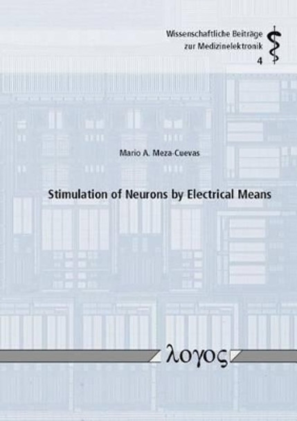 Stimulation of Neurons by Electrical Means by Mario A. Meza-Cuevas 9783832541521