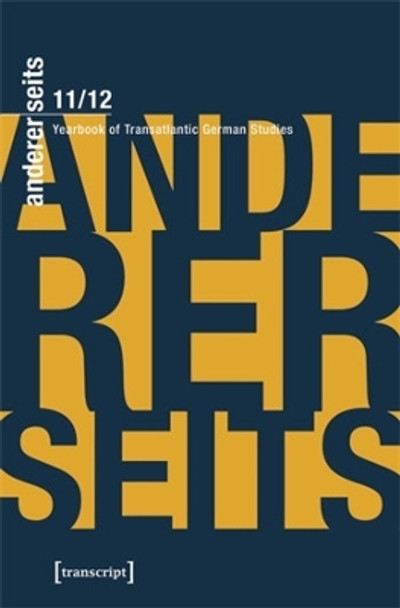 andererseits - Yearbook of Transatlantic German Studies: Vol. 11/12, 2022/23 by William Collins Donahue 9783837669817