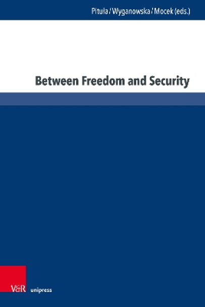 Between Freedom and Security by Beata Pitula 9783847116400