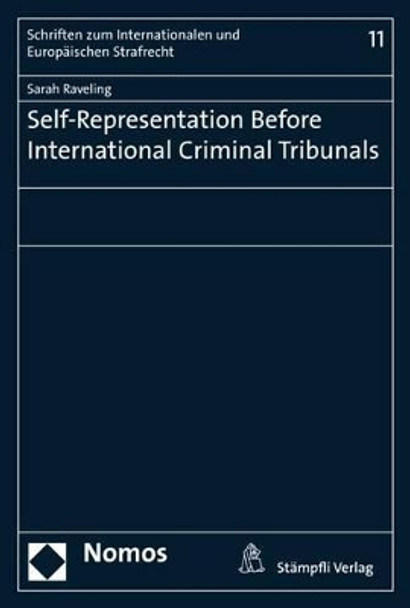 Self-Representation Before International Criminal Tribunals by Sarah Raveling 9783848708758