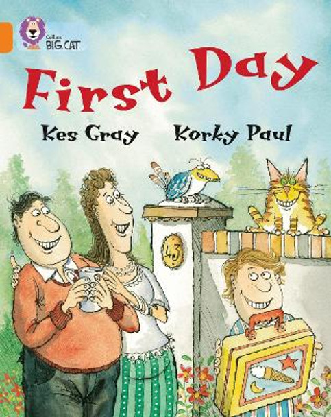 First Day: Band 06/Orange (Collins Big Cat) by Kes Gray